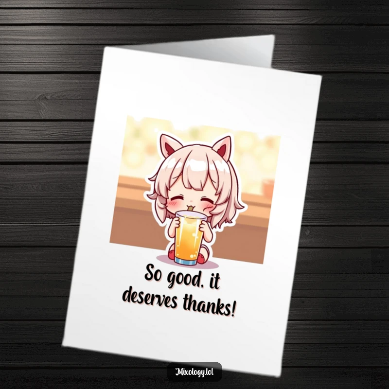 Funny Free Printable thank you card of a cute character savoring a drink with a look of utter delight. Downloadable appreciation art.